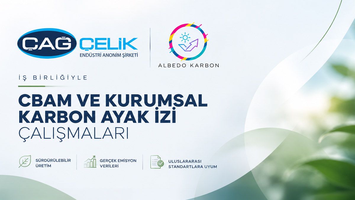 Çağ Çelik’ten Sürdürülebilir Üretim ve Karbon Yönetimi Adımları